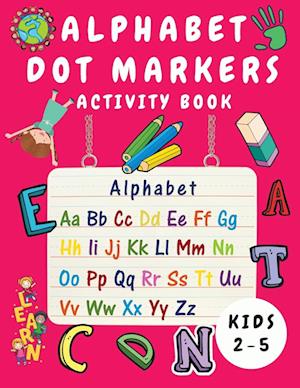 Alphabet Dot Marker Activity Book for Kids Ages 2-5