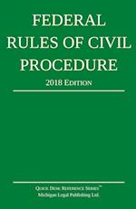 Federal Rules of Civil Procedure; 2018 Edition