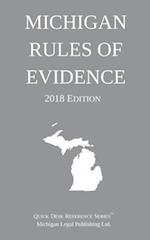 Michigan Rules of Evidence; 2018 Edition