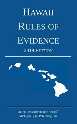 Hawaii Rules of Evidence; 2018 Edition