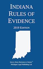 Indiana Rules of Evidence; 2019 Edition