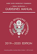 Federal Sentencing Guidelines Manual; 2019-2020 Edition