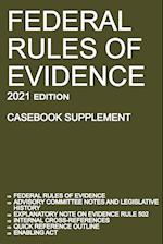 Federal Rules of Evidence; 2021 Edition (Casebook Supplement): With Advisory Committee notes, Rule 502 explanatory note, internal cross-references, qu