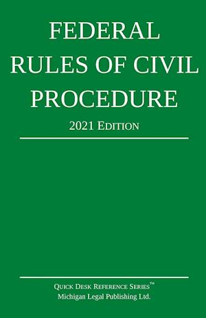 Federal Rules of Civil Procedure; 2021 Edition