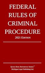 Federal Rules of Criminal Procedure; 2021 Edition 