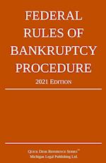 Federal Rules of Bankruptcy Procedure; 2021 Edition