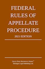 Federal Rules of Appellate Procedure; 2021 Edition