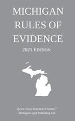 Michigan Rules of Evidence; 2021 Edition 