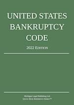 United States Bankruptcy Code; 2022 Edition 