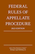 Federal Rules of Appellate Procedure; 2023 Edition