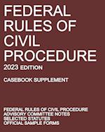 Federal Rules of Civil Procedure; 2023 Edition (Casebook Supplement)