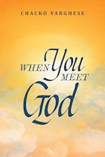 When You Meet God