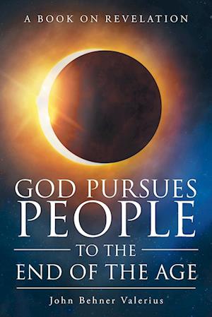 God Pursues People to the End of the Age