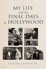 My Life and the Final Days of Hollywood