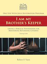 One Step With Jesus Restoration Program; I am my Brother's Keeper