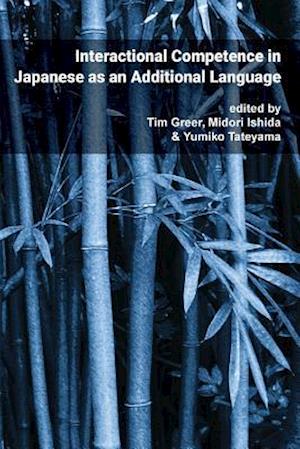 Interactional Competence in Japanese as an Additional Language: Pragmatics & Interaction, Volume 4