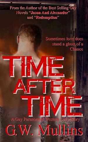 Time After Time a Gay Paranormal Western Love Story