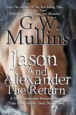 Jason and Alexander the Return