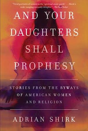 And Your Daughters Shall Prophesy