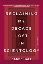 Reclaiming My Decade Lost In Scientology