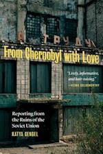 From Chernobyl with Love