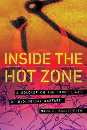 Inside the Hot Zone