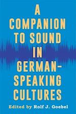A Companion to Sound in German–Speaking Cultures