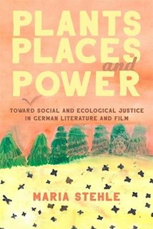 Plants, Places, and Power