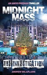 MIDNIGHT MASS: THE INVESTIGATION - An Amos Freeman Thriller