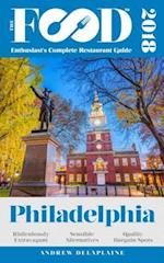 PHILADELPHIA - 2018 - The Food Enthusiast's Complete Restaurant Guide