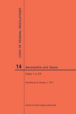 Code of Federal Regulations, Title 14, Aeronautics and Space, Parts 1-59, 2017