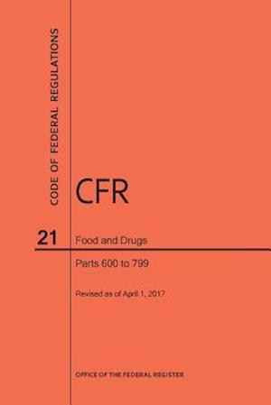 Code of Federal Regulations Title 21, Food and Drugs, Parts 600-799, 2017