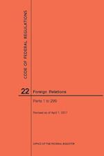 Code of Federal Regulations Title 22, Foreign Relations, Parts 1-299, 2017