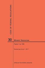 Code of Federal Regulations Title 30, Mineral Resources, Parts 1-199, 2017