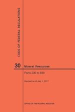 Code of Federal Regulations Title 30, Mineral Resources, Parts 200-699, 2017