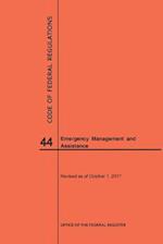 Code of Federal Regulations Title 44, Emergency Management and Assistance, 2017