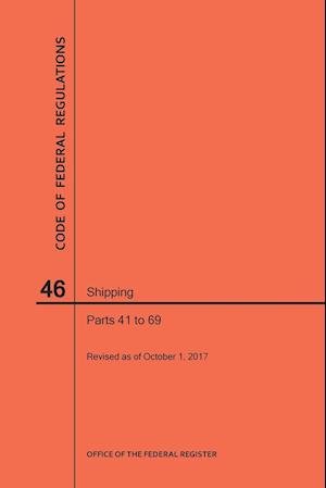 Code of Federal Regulations Title 46, Shipping, Parts 41-69, 2017