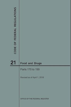 Code of Federal Regulations Title 21, Food and Drugs, Parts 170-199, 2018