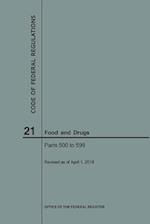 Code of Federal Regulations Title 21, Food and Drugs, Parts 500-599, 2018