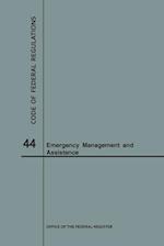 Code of Federal Regulations Title 44, Emergency Management and Assistance, 2018