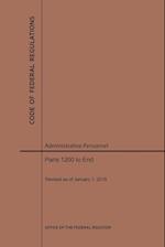 Code of Federal Regulations Title 5, Administrative Personnel, Parts 1200-End, 2019