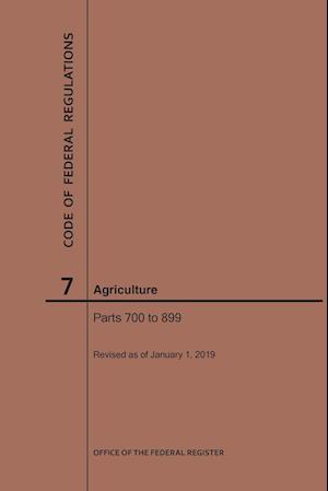 Code of Federal Regulations Title 7, Agriculture, Parts 700-899, 2019