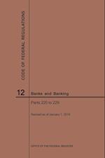 Code of Federal Regulations Title 12, Banks and Banking, Parts 220-229, 2019