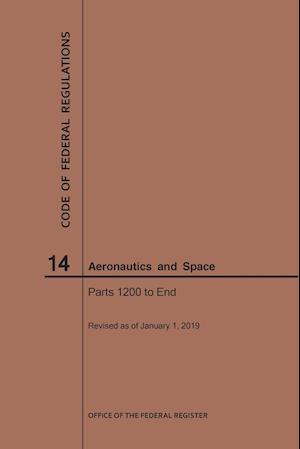 Code of Federal Regulations, Title 14, Aeronautics and Space, Parts 1200-End, 2019