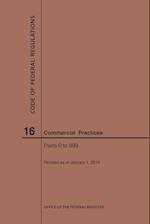 Code of Federal Regulations Title 16, Commercial Practices, Parts 0-999, 2019