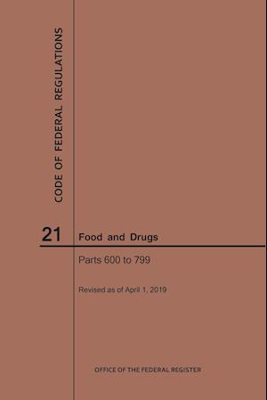 Code of Federal Regulations Title 21, Food and Drugs, Parts 600-799, 2019