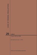 Code of Federal Regulations Title 29, Labor, Parts 500-899, 2019