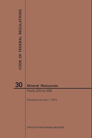 Code of Federal Regulations Title 30, Mineral Resources, Parts 200-699, 2019