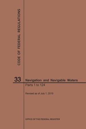Code of Federal Regulations Title 33, Navigation and Navigable Waters, Parts 1-124, 2019