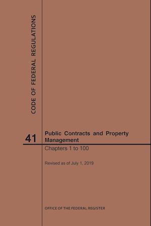 Code of Federal Regulations Title 41, Public Contracts and Property Management, Parts 1-100, 2019